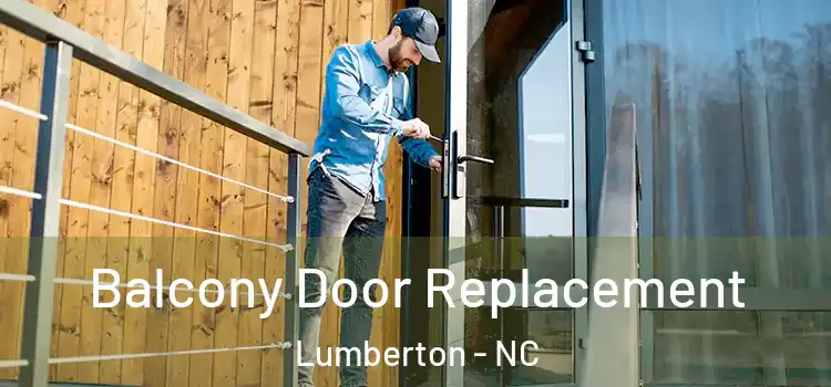  Balcony Door Replacement Lumberton - NC