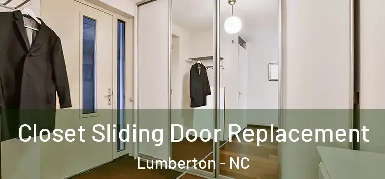  Closet Sliding Door Replacement Lumberton - NC