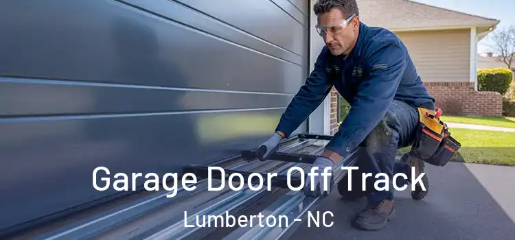  Garage Door Off Track Lumberton - NC