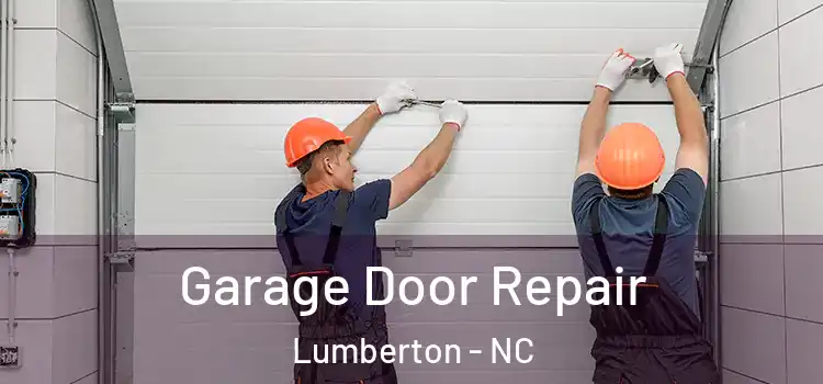  Garage Door Repair Lumberton - NC