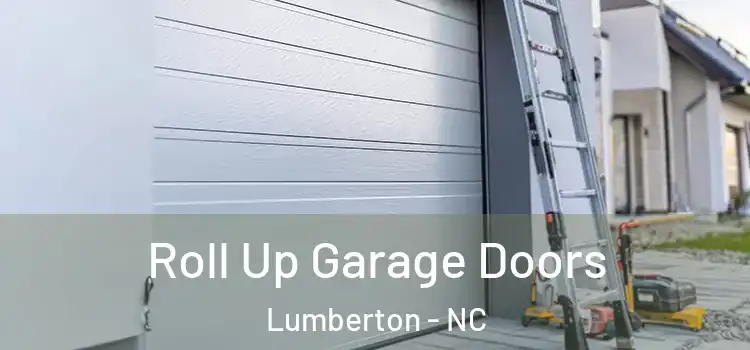  Roll Up Garage Doors Lumberton - NC