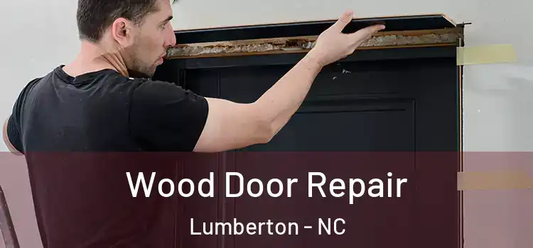  Wood Door Repair Lumberton - NC